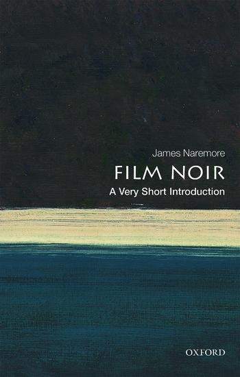Film Noir: A Very Short Introduction
