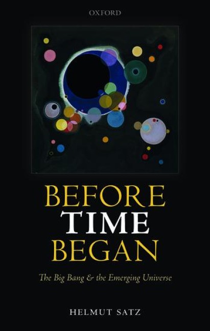 Before Time Began: The Big Bang and the Emerging Universe