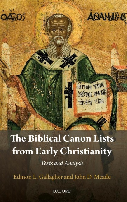 Biblical Canon Lists from Early Christianity: Texts and Analysis