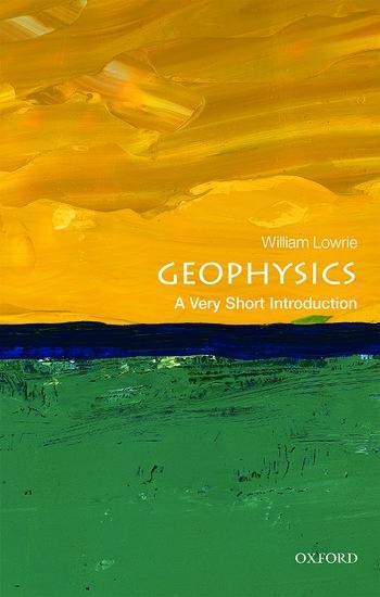 Geophysics: A Very Short Introduction