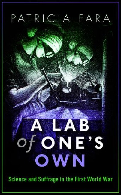 A Lab of One's Own: Science and Suffrage in the First World War