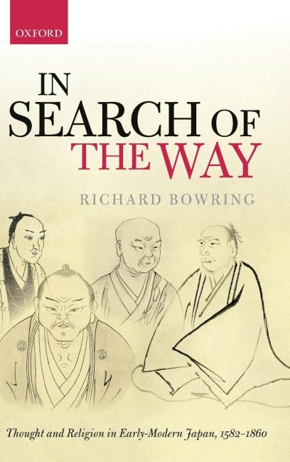 In Search of the Way: Thought and Religion in Early-Modern Japan, 1582-1860