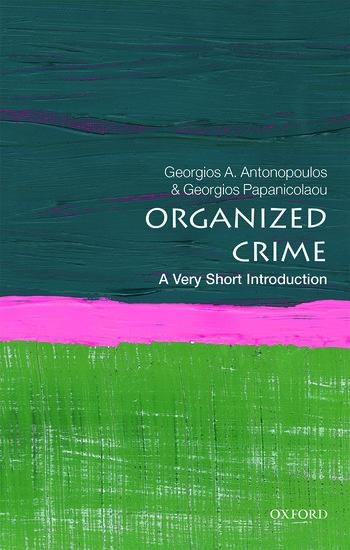 Organized Crime: A Very Short Introduction