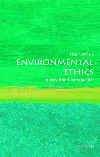 Environmental Ethics: A Very Short Introduction