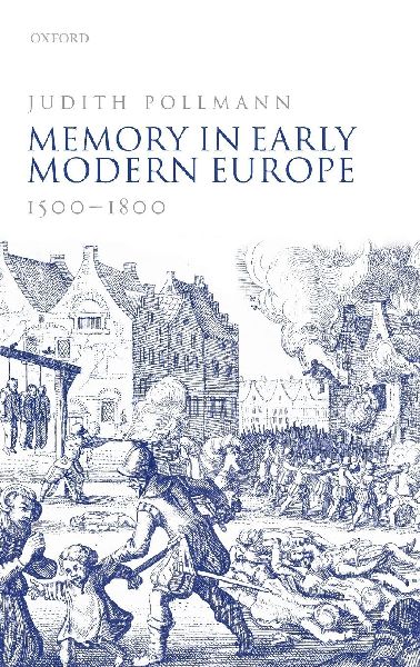 MEMORY EARLY MODERN EUROPE, 1500-1800 C