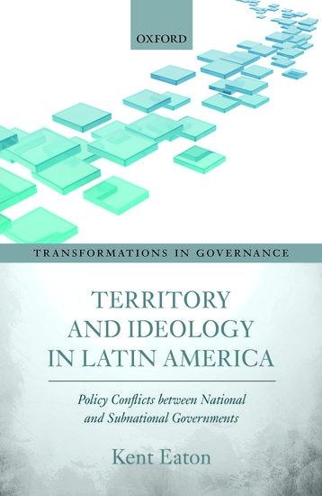 Territory and Ideology in Latin America: Policy Conflicts Between National and Subnational Governments
