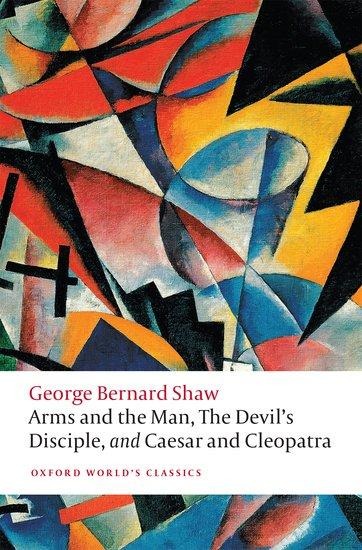 Arms and the Man, The Devils Disciple, and Caesar and Cleopatra
