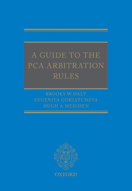 A Guide to the Pca Arbitration Rules