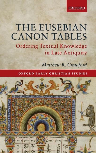 Eusebian Canon Tables: Ordering Textual Knowledge in Late Antiquity