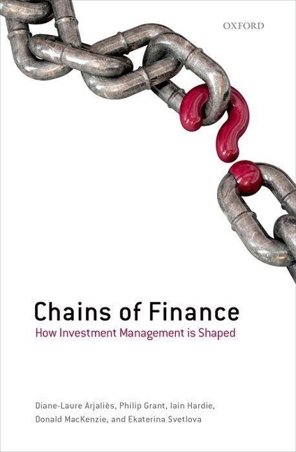 Chains of Finance: How Investment Management Is Shaped