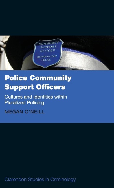 Police Community Support Officers: Cultures and Identities Within Pluralised Policing