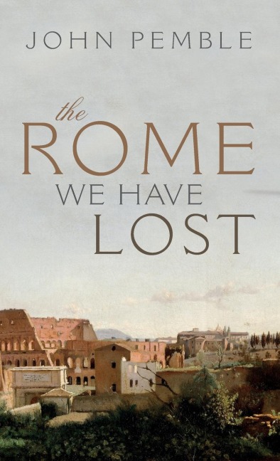 Rome We Have Lost