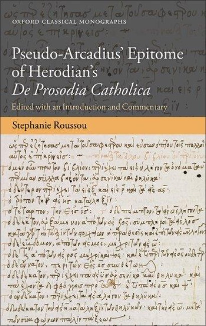 Pseudo-Arcadius Epitome of Herodians de Prosodia Catholica: Edited with an Introduction and Commentary