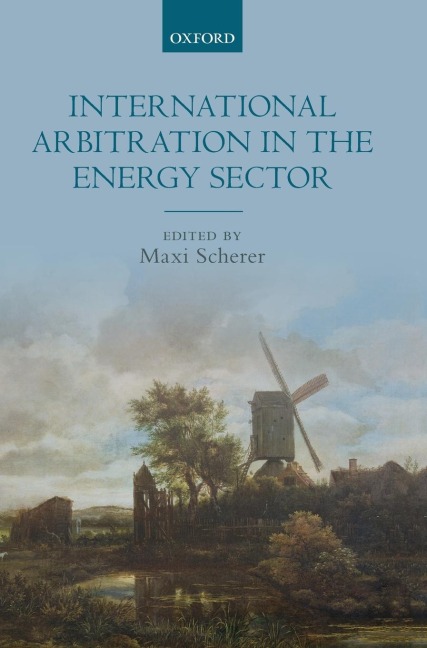International Arbitration in the Energy Sector
