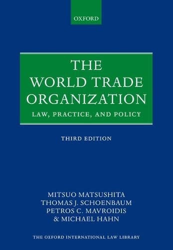 The World Trade Organization Law, Practice, and Policy