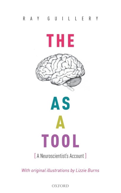 Brain as a Tool: A Neuroscientists Account
