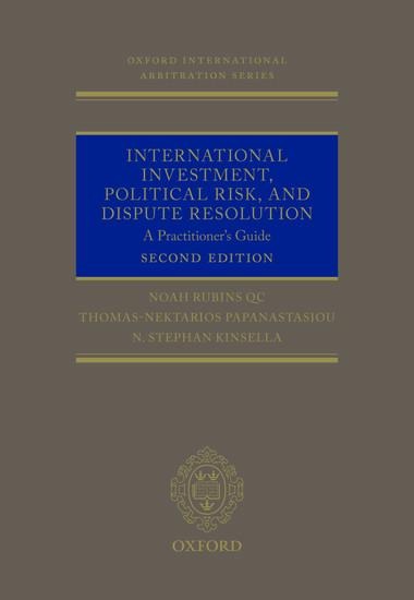 International Investment, Political Risk, and Dispute Resolution: A Practitioners Guide