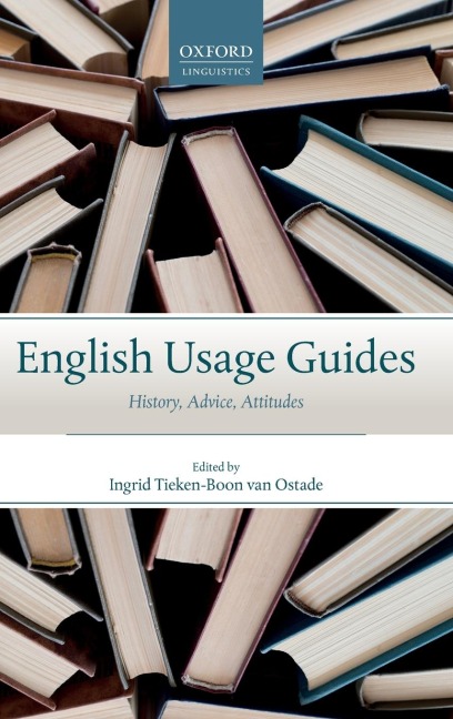 English Usage Guides: History, Advice, Attitudes