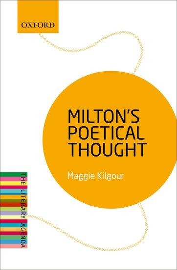 Miltons Poetical Thought: The Literary Agenda
