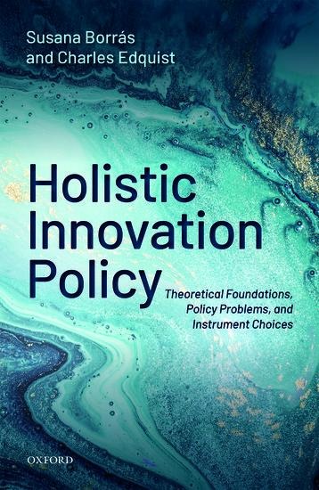 Holistic Innovation Policy: Theoretical Foundations, Policy Problems, and Instrument Choices