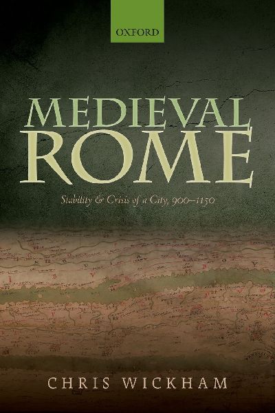 Medieval Rome: Stability and Crisis of a City, 900-1150