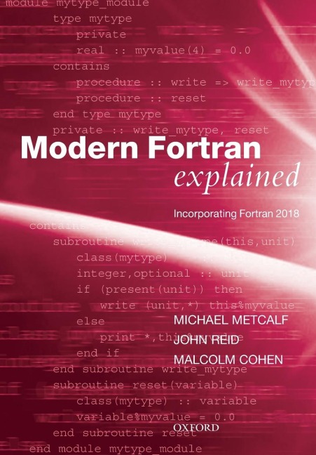 Modern FORTRAN Explained: Incorporating FORTRAN 2018