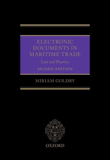 Electronic Documents in Maritime Trade 2e: Law and Practice