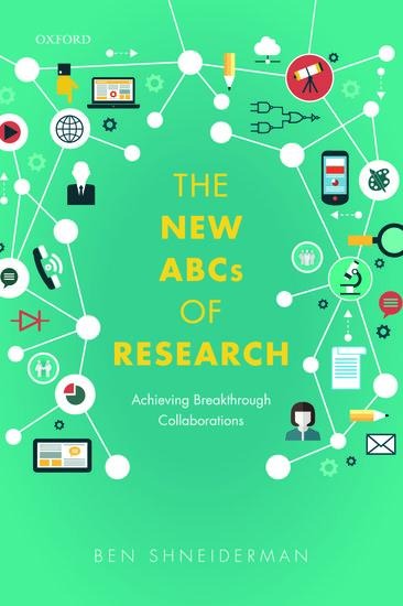 The New ABCs of Research: Achieving Breakthrough Collaborations