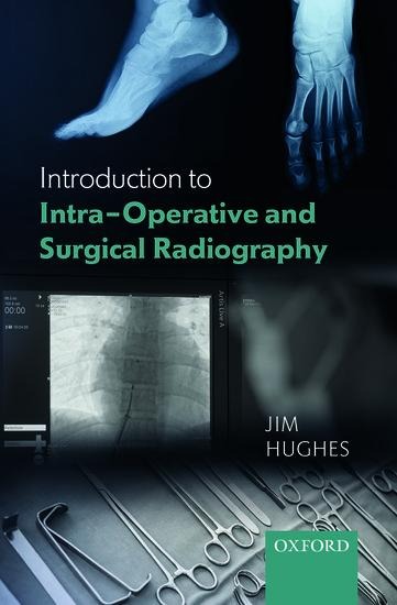 Introduction to Intra-Operative and Surgical Radiography