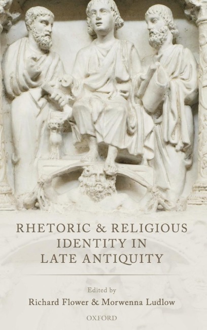 RHETORIC & RELIG IDENT IN LATE ANT C