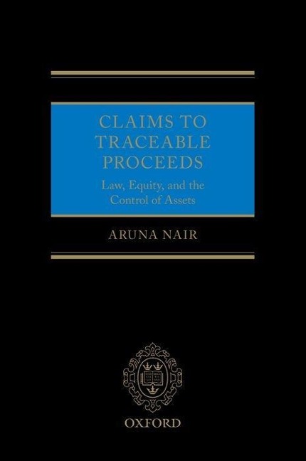 Claims to Traceable Proceeds: Law, Equity, and the Control of Assets