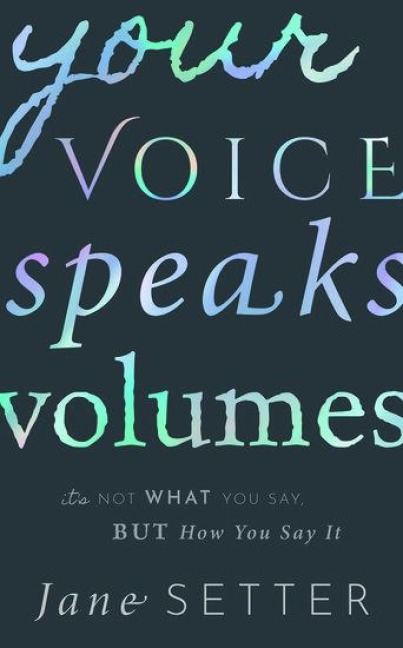 Your Voice Speaks Volumes: Its Not What You Say, But How You Say It