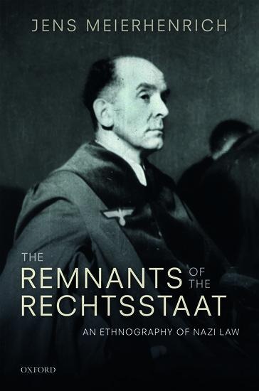 Remnants of the Rechtsstaat: An Ethnography of Nazi Law