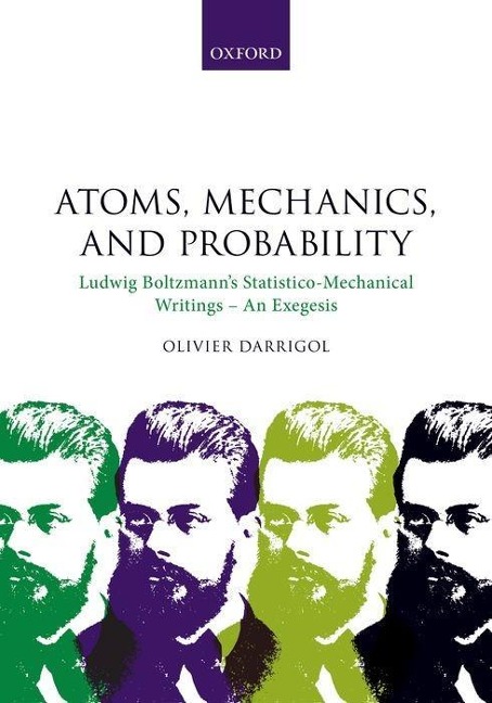 Atoms, Mechanics, and Probability: Ludwig Boltzmanns Statistico-Mechanical Writings - An Exegesis
