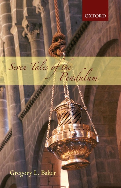 Seven Tales of the Pendulum