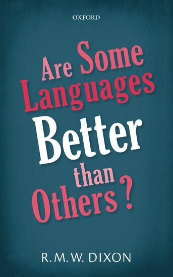 Are Some Languages Better Than Others?