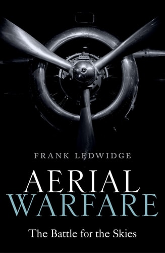 Aerial Warfare The Battle for the Skies