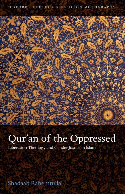 Quran of the Oppressed: Liberation Theology and Gender Justice in Islam