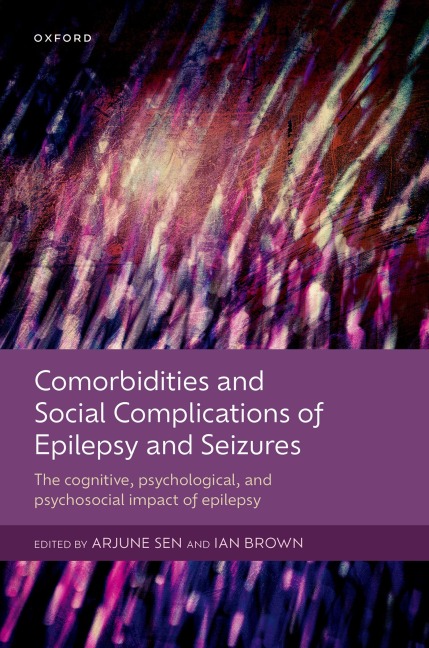 Comorbidities and Social Complications of Epilepsy and Seizures: The Cognitive, Psychological and Psychosocial Impact of Epilepsy