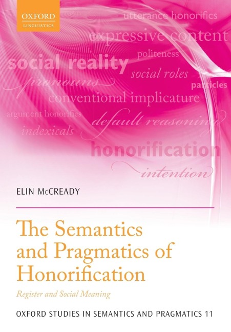 Semantics and Pragmatics of Honorification: Register and Social Meaning