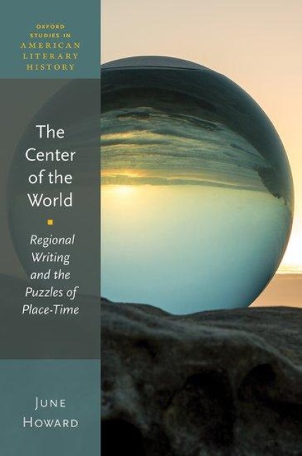 Center of the World: Regional Writing and the Puzzles of Place-Time