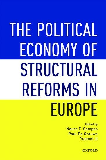 Political Economy of Structural Reforms in Europe: Labour Regulation, Product Markets, and Economic Performance