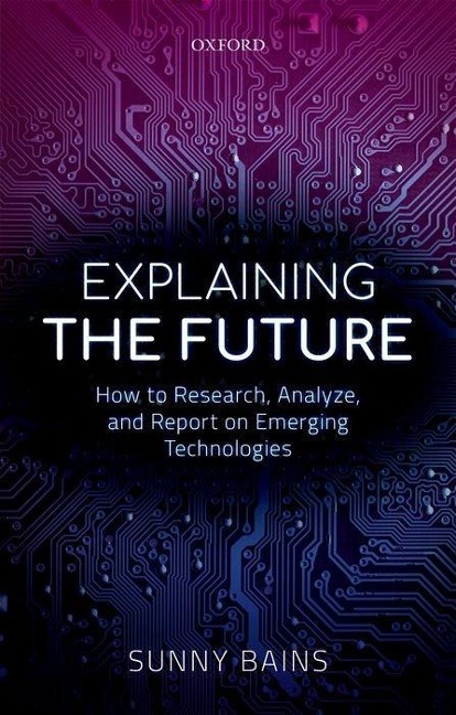 Explaining the Future: How to Research, Analyze, and Report on Emerging Technologies