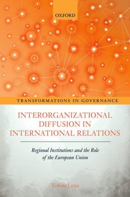 Interorganizational Diffusion in International Relations: Regional Institutions and the Role of the European Union