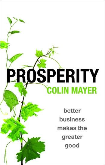 Prosperity: Better Business Makes the Greater Good
