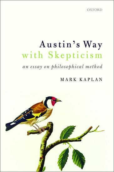 Austins Way with Skepticism: An Essay on Philosophical Method