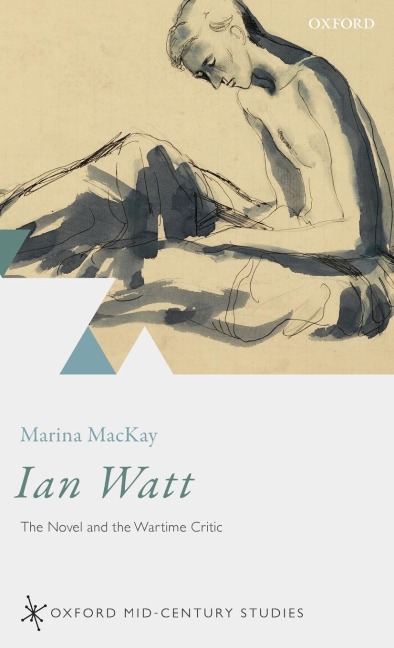 Ian Watt: The Novel and the Wartime Critic