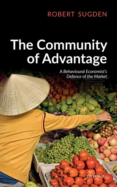 Community of Advantage: A Behavioural Economists Defence of the Market