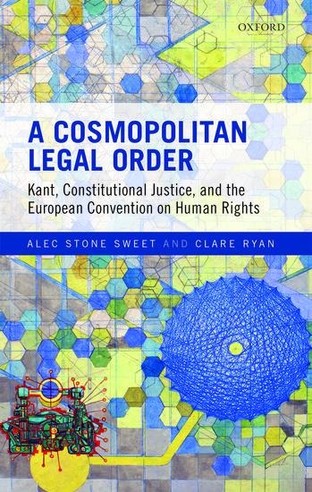 Cosmopolitan Legal Order: Kant, Constitutional Justice, and the European Convention on Human Rights