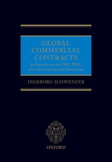 Global Commercial Contracts: CISG, PICC and other International Instruments